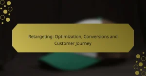 Retargeting: Optimization, Conversions and Customer Journey